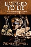 Licensed to Lie: Exposing Corruption in the Department of Justice livre