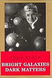 Bright Galaxies Dark Matters livre