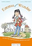 Emmas kleines Wunder: Ein Buch über Psychotherapie für Mädchen und Jungen livre