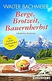 Berge, Brotzeit, Bauernherbst: Kriminalroman (Ein-Kommissar-Egger-Krimi 2) livre