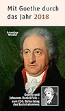 Mit Goethe durch das Jahr 2018: Goethe und Johannes Daniel Falk - zum 250. Geburtstag des Weimarer S livre