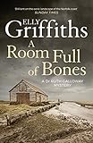 A Room Full of Bones: The Dr Ruth Galloway Mysteries 4 (English Edition) livre