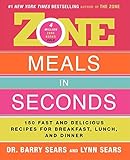 Zone Meals in Seconds: 150 Fast and Delicious Recipes for Breakfast, Lunch, and Dinner livre
