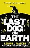 The Last Dog on Earth (English Edition) livre
