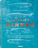 Captain's Dinner - Eine maritime Entdeckungsreise mit original Seemannsrezepten. Das Buch für Meerl livre