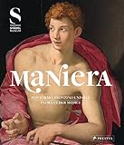 MANIERA: Pontormo, Bronzino und das Florenz der Medici livre