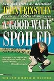 A Good Walk Spoiled: Days and Nights on the PGA Tour (English Edition) livre