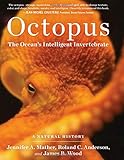 Octopus: The Ocean's Intelligent Invertebrate livre