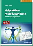 Heilpraktiker-Ausbildungswissen: auf den Punkt gebracht Mit Zugang zur Medizinwelt livre