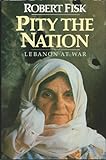 Pity the Nation: Lebanon at War livre