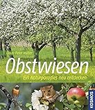 Obstwiesen: Ein Naturparadies entdecken livre