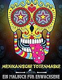 Mexikanische Totenmaske: Ein Malbuch für Erwachsene livre