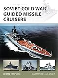 Soviet Cold War Guided Missile Cruisers (New Vanguard Book 242) (English Edition) livre