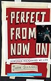 Perfect from Now On: How Indie Rock Saved My Life (English Edition) livre