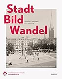 Stadt Bild Wandel: Fotografie in Hamburg 1870-1914 / 2014 livre