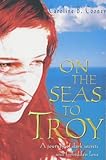 On The Seas To Troy livre