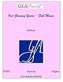 Our Growing Years: Full Music Edition a Hymnal livre