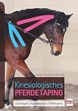 Kinesiologisches Pferdetaping: Grundlagen, Anwendungen, Fallbeispiele livre