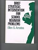 Brief Strategic Intervention for School Behavior Problems livre