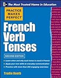 Practice Makes Perfect French Verb Tenses. livre