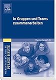 In Gruppen und Teams zusammenarbeiten: Werkstattbücher zu Pflege heute. Themenbereich 12: Analyse u livre