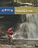 The Orvis Guide to Prospecting for Trout, New and Revised (English Edition) livre