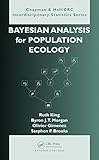 Bayesian Analysis for Population Ecology (Chapman & Hall/CRC Interdisciplinary Statistics) (English livre