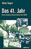 Das 41. Jahr: Eine andere Geschichte der DDR livre