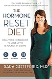 The Hormone Reset Diet: Heal Your Metabolism to Lose Up to 15 Pounds in 21 Days livre