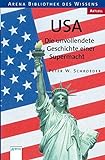 USA - Die unvollendete Geschichte einer Supermacht (Arena Bibliothek des Wissens - Aktuell) livre