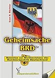 Geheimsache BRD (Dokumentation): Beweise zur Nichtexistenz der Bundesrepublik Deutschland livre