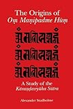 The Origins of Om Manipadme Hum: A Study of the Karandavyuha Sutra (English Edition) livre