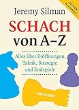 Schach von A - Z: Alles über Eröffnungen, Taktik, Strategie und Endspiele livre