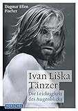 Ivan Liska. Tänzer. Die Leichtigkeit des Augenblicks livre