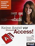 Keine Angst vor Microsoft Access! - für Access 2007 bis 2013: Datenbanken verstehen, entwerfen und livre