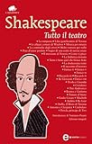 Tutto il teatro (eNewton Classici) (Italian Edition) livre