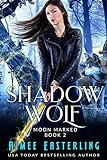 Shadow Wolf (Moon Marked Book 2) (English Edition) livre