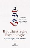 Buddhistische Psychologie: Grundlagen und Praxis livre