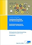 Kaufmann/Kauffrau für Büromanagement: Kundenbeziehungsprozesse / Wirtschafts- und Sozialkunde livre