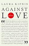 Against Love: A Polemic livre