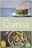 Quinoa: 33 leckere, schnelle und einfache Rezepte die Ihnen dabei helfen die nervenden Kilos loszuwe livre