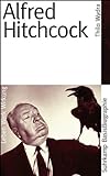 Alfred Hitchcock: Leben, Werk, Wirkung livre
