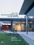 Wohnhäuser aus Stahl: Zeitgemäße Architektur für lichtdurchflutete Räume livre