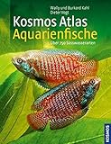 Kosmos Atlas Aquarienfische: über 750 Süsswasserarten livre