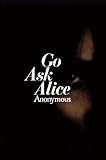 Go Ask Alice (Anonymous Diaries) (English Edition) livre