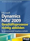 Microsoft Dynamics NAV 2009 - Geschäftsprozesse richtig abbilden. Ein praxisorientierter Compliance livre