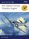4th Fighter Group - Debden Eagles livre