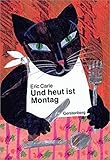 Eric Carle - German: Und heut ist Montag livre