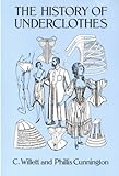 The History of Underclothes (Dover Fashion and Costumes) (English Edition) livre