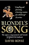 Blondel's Song: The capture, Imprisonment and Ransom of Richard the Lionheart (English Edition) livre